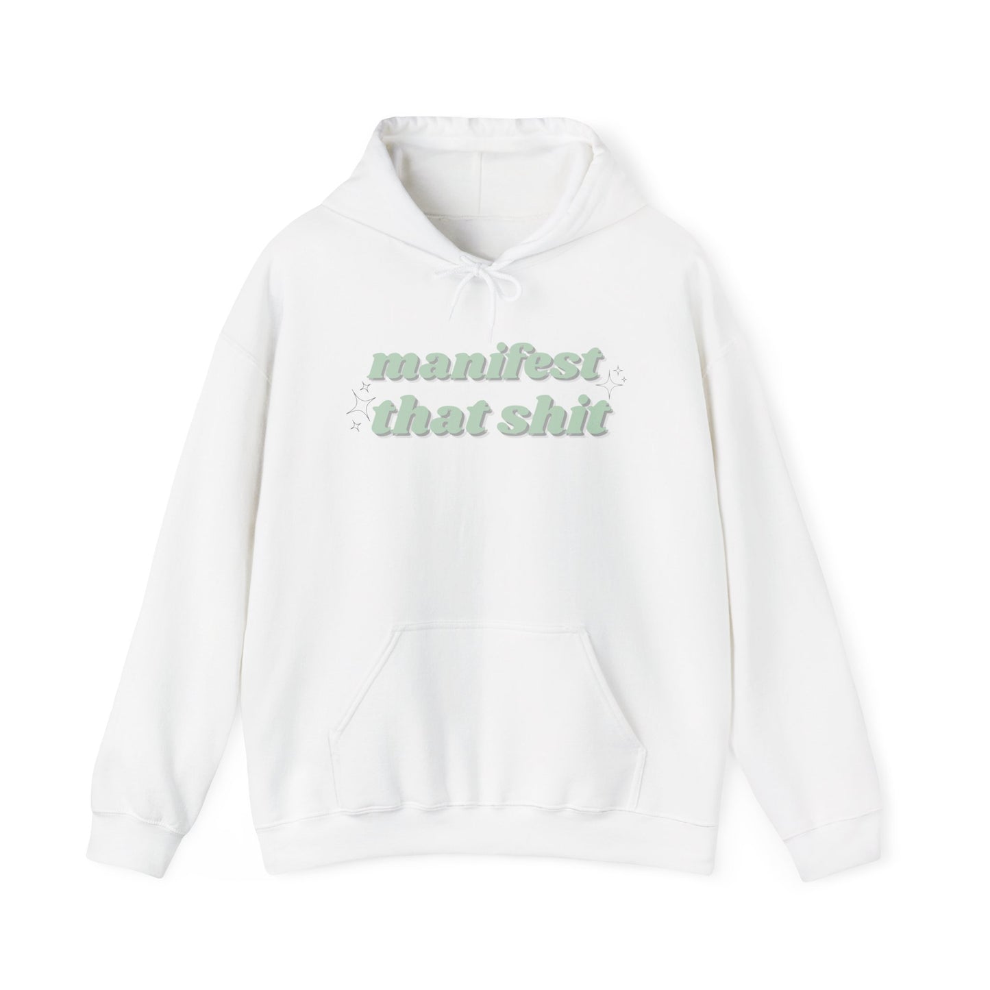 Manifest that shit - Unisex Heavy Blend™ Hooded Sweatshirt